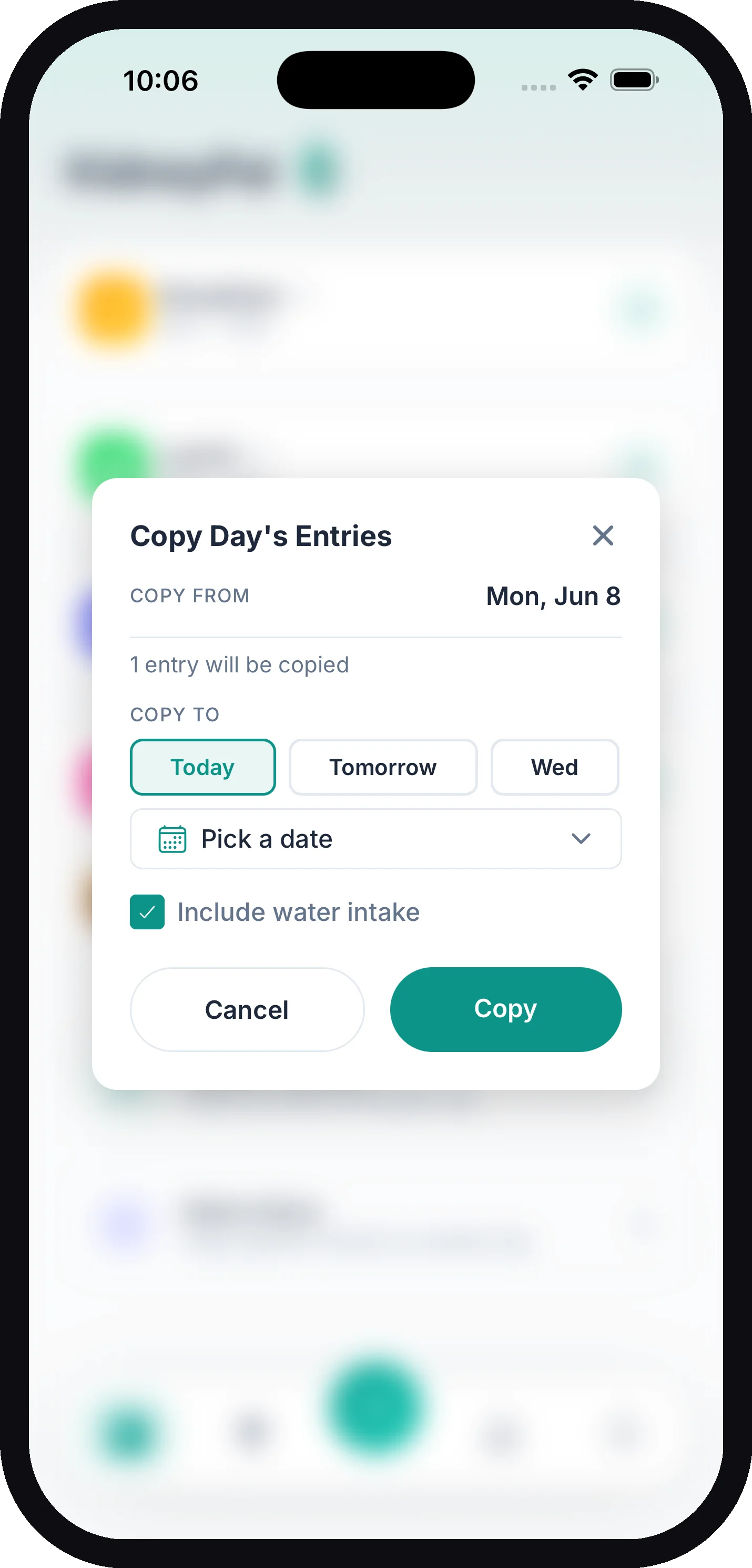 The Copy Day's Entries sheet showing the source day, the number of entries to copy, Today / Tomorrow / Wed and a date picker for the destination, and an Include water intake toggle